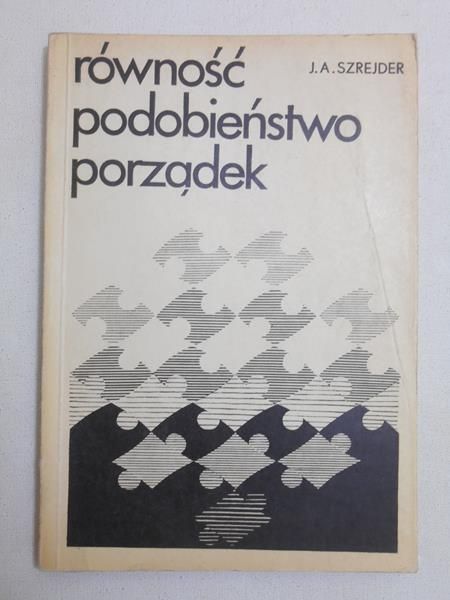 Równość, podobieństwo, porządek
