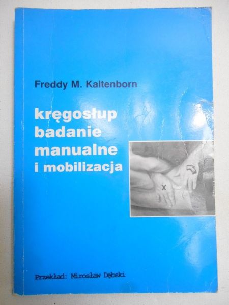 Kaltenborn  . - Kręgosłup. Badanie manualne i mobilizacja