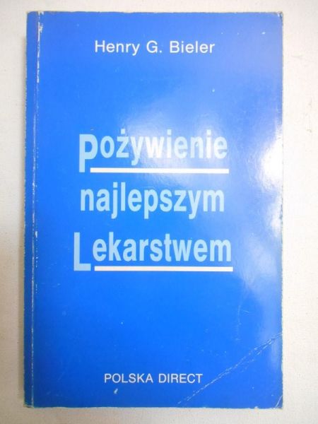 Bieler Henry G.  - Pożywienie najlepszym lekarstwem