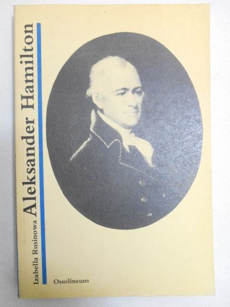 Rusinowa Izabella - Aleksander Hamilton