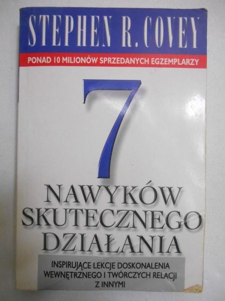 Covey Stephen R. - 7 nawyków skutecznego działania