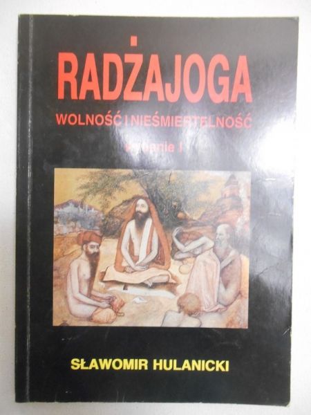 Radżajoga: Wolność i nieśmiertelność