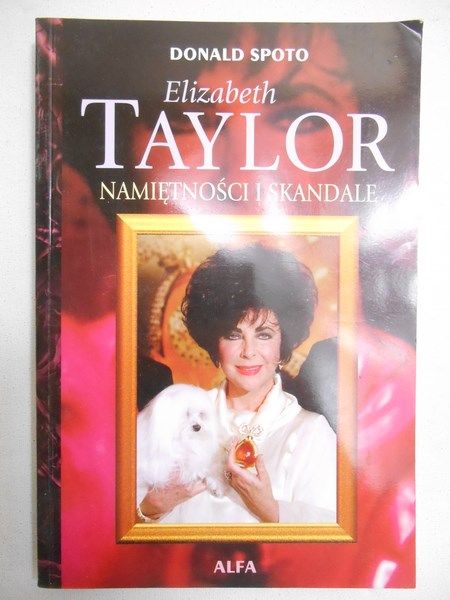 Spoto Donald - Elizabeth Taylor. Namiętności i skandale