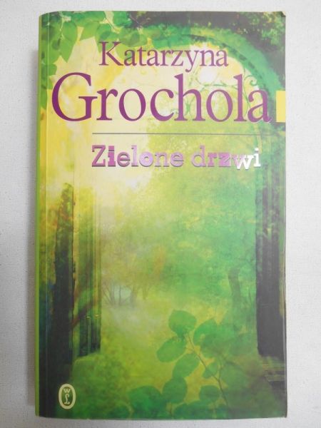 Grochola Katarzyna - Zielone drzwi