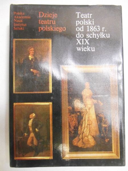 Teatr polski od 1863 r. do schyłku XIX w.