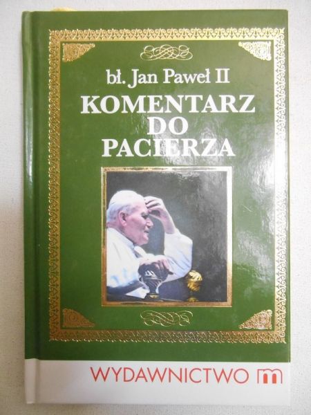 Jan Paweł II  - Komentarz  do pacierza