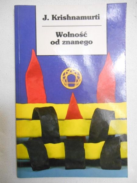 Krishnamurti J. - Wolność od znanego