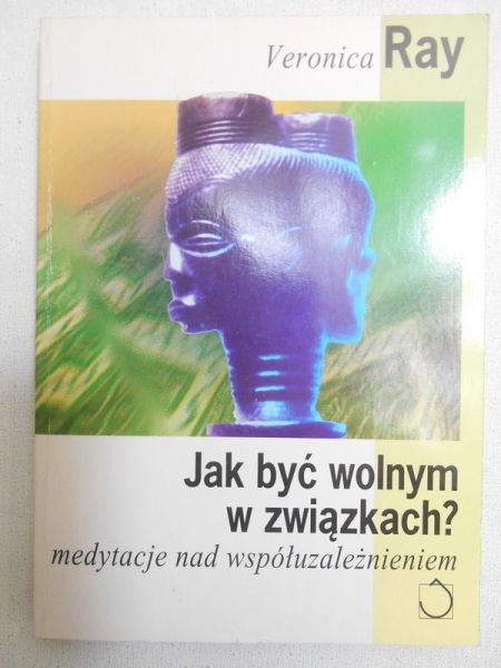 Jak być wolnym w związkach?