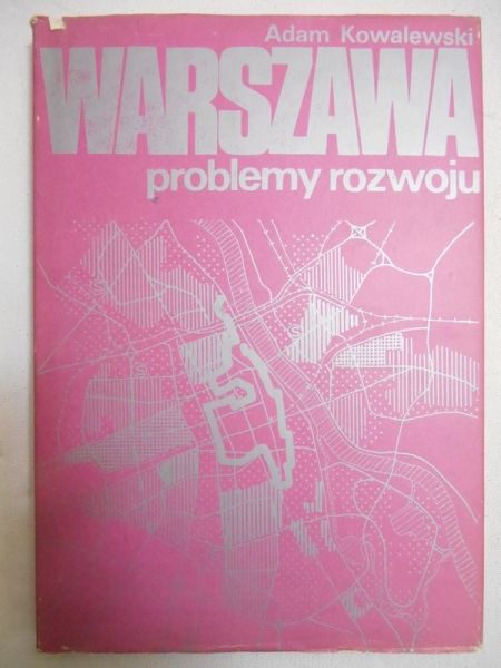 Warszawa. Problemy rozwoju