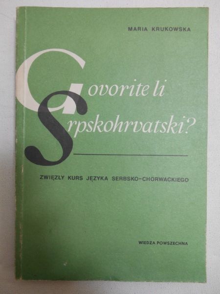 Govorite li srpskohrvatski?. Zwięzły kurs języka serbsko-chorwackiego