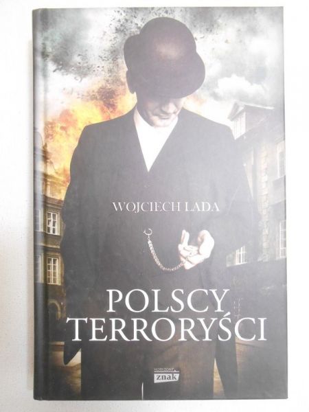 Lada Wojciech - Polscy terroryści