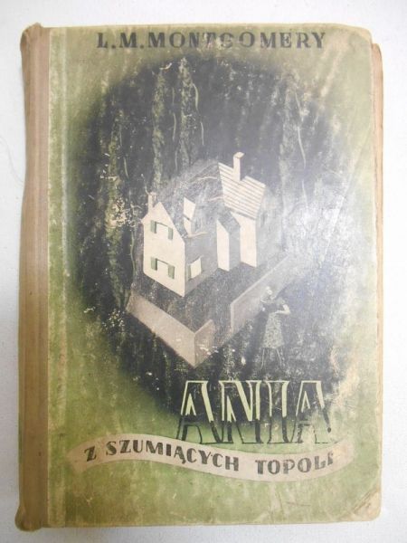 Lucy Maud Montgomery - Ania z Szumiących Topoli, 1939 r.