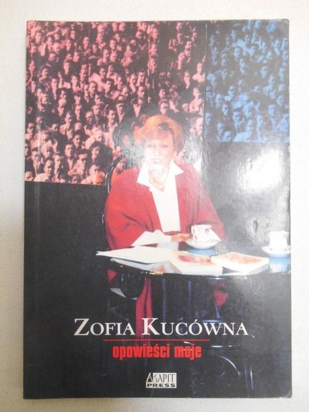 Kucówna Zofia - Opowieści moje