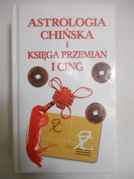 Astrologia chińska i Księga Przemian I Cing