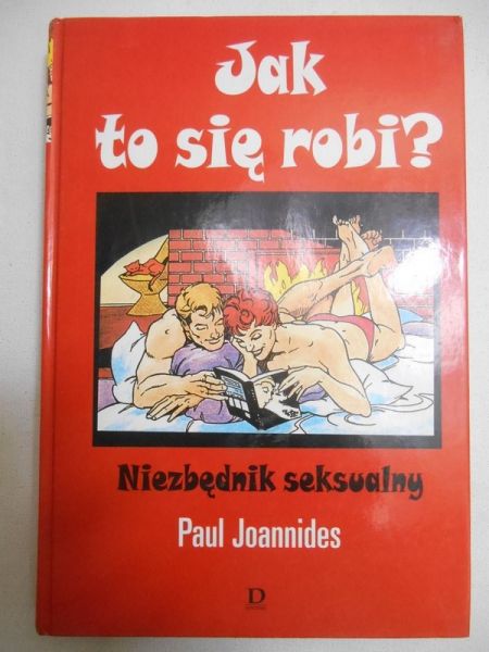 Joannides Paul - Jak to się robi? Niezbędnik seksualny