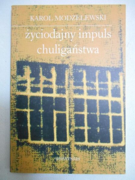 Życiodajny impuls chuligaństwa