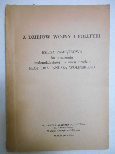Hanulak Kazimierz (red.) - Z dziejów wojny i polityki