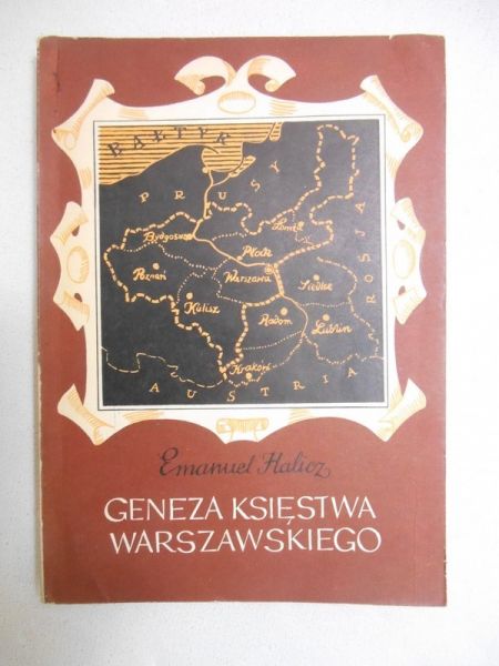 Halicz Emanuel - Geneza Księstwa Warszawskiego