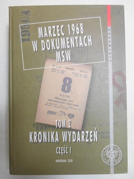 Byszewski Piotr (oprac.) - Marzec 1968 w dokumentach MSW. Tom 2 kronika wydarzeń, część I