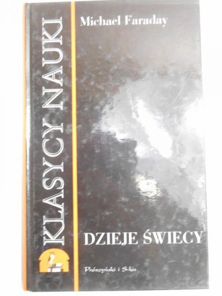 Dzieje świecy. Klasycy nauki