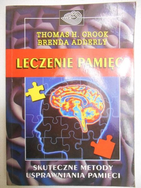Crook Thomas H. - Leczenie pamięci