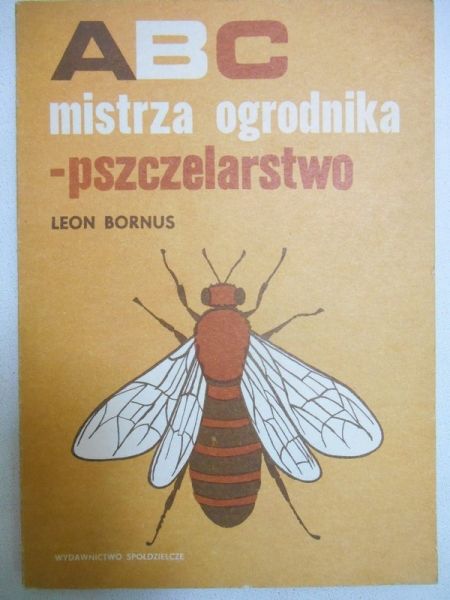 ABC mistrza ogrodnika - pszczelarstwo