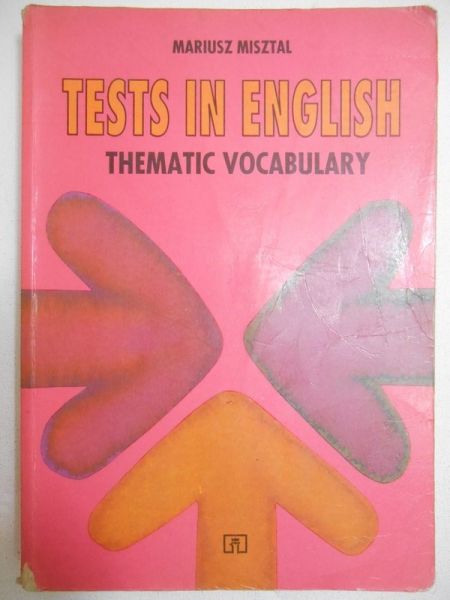 Misztal Mariusz - Tests in English: Thematic Vocabulary