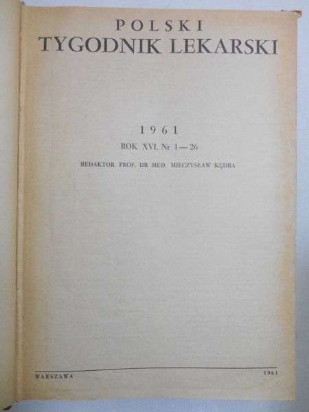 Polski Tygodnik Lekarski, R. XVI (1961), nr 1-26