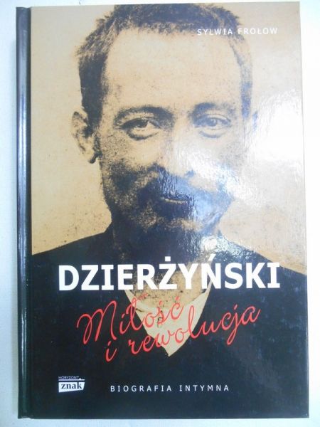 Dzierżyński. Miłość i rewolucja