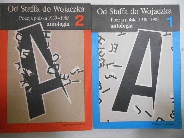 Od Staffa do Wojaczka. Poezja polska 1938-1988, Tom I - II