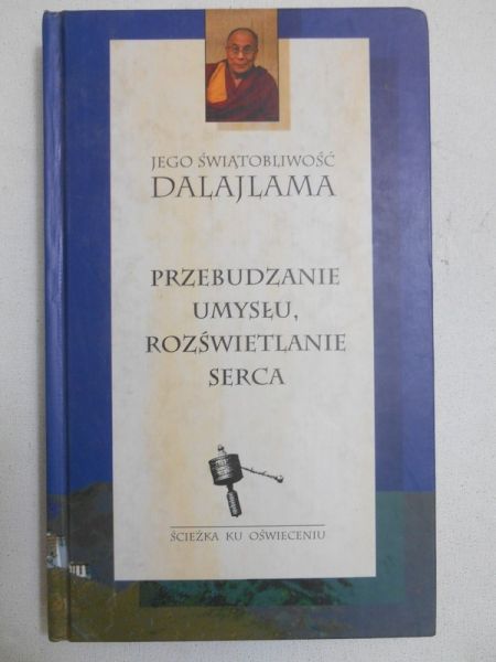 Dalajlama - Przebudzanie umysłu, rozświetlanie serca
