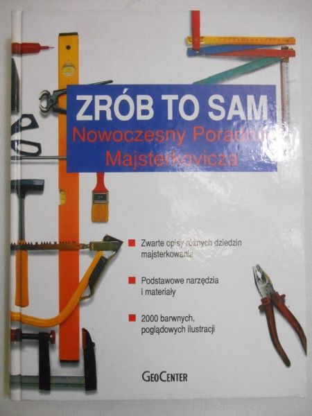 Chudzicki Mariusz (red.) - Zrób to sam. Nowoczesny Poradnik Majsterkowicza