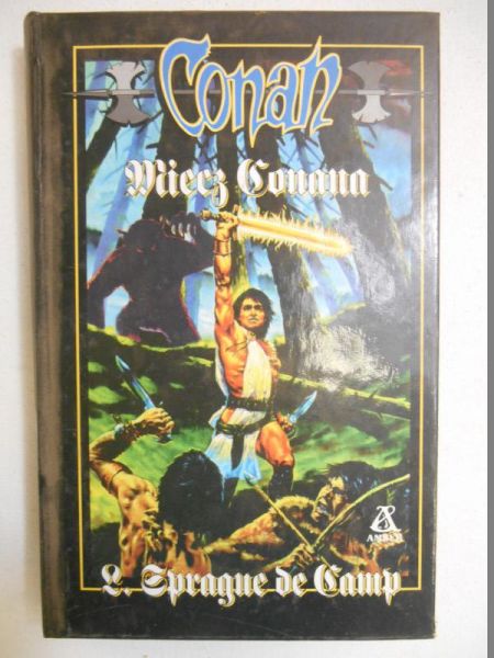 de Camp L. Sprague - Conan. Miecz Conana