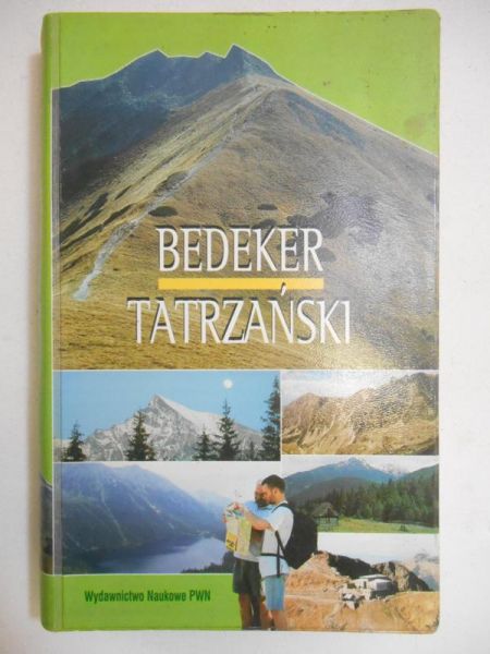 Barczyk Grzegorz, Jakubowski Ryszard, Piechowski Adam, Żurawska Grażyna - Bedeker tatrzański