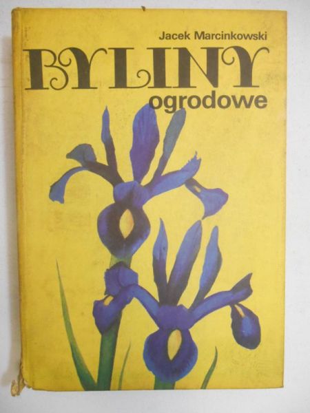Marcinkowski Jacek - Byliny ogrodowe