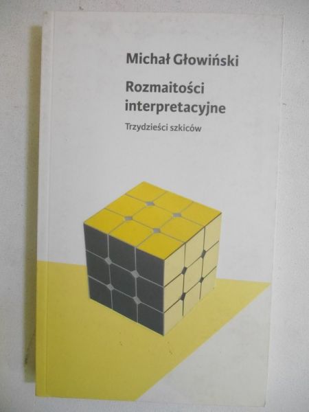Głowiński Michał - Rozmaitości interpretacyjne