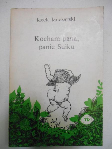 Janczarski Jacek - Kocham pana, panie Sułku