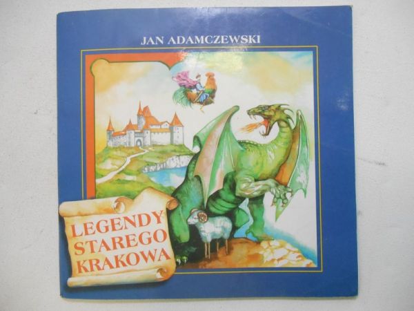 Adamczewski Jan - Legendy starego Krakowa