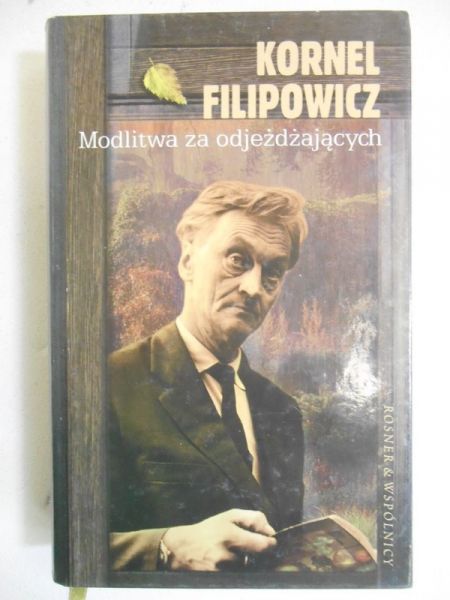 Filipowicz Kornel - Modlitwa za odjeżdżających