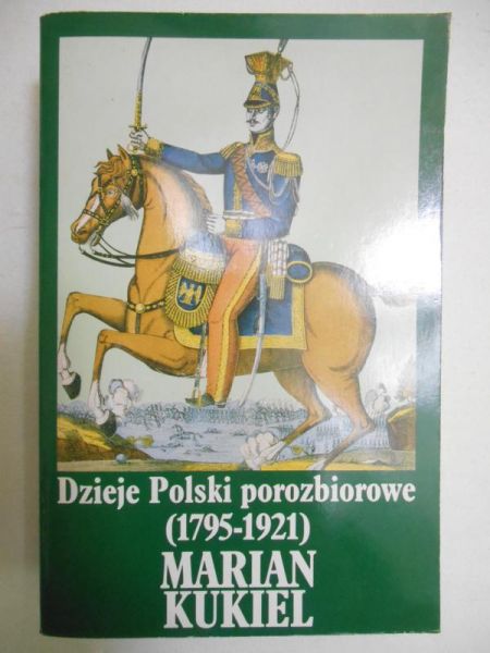 Dzieje Polski porozbiorowe (1795-1921)