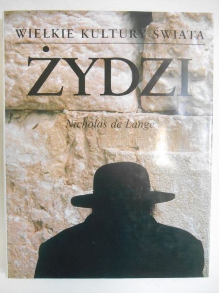 Lange de Nicholas - Żydzi. Wielkie Kultury Świata