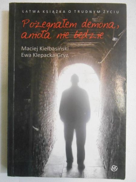 Pożegnałem demona, anioła nie będzie