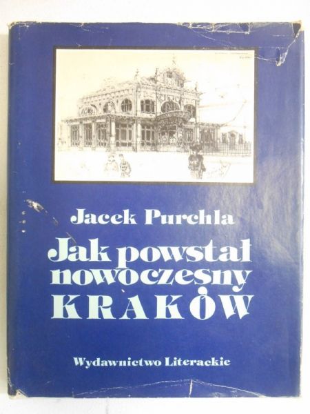 Jak powstał nowoczesny Kraków