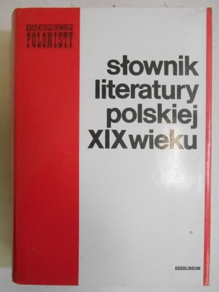 (red.) - Słownik literatury polskiej XIX wieku
