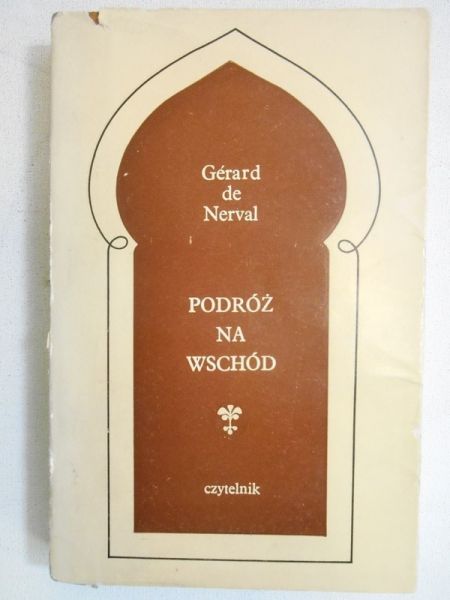 de Nerval Gerard - Podróż na Wschód