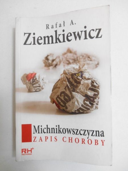 Michnikowszczyzna. Zapis choroby