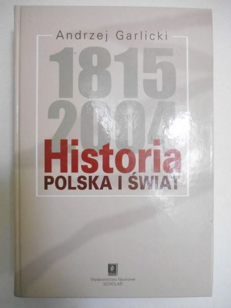 Historia. Polska i świat 1815 -2004