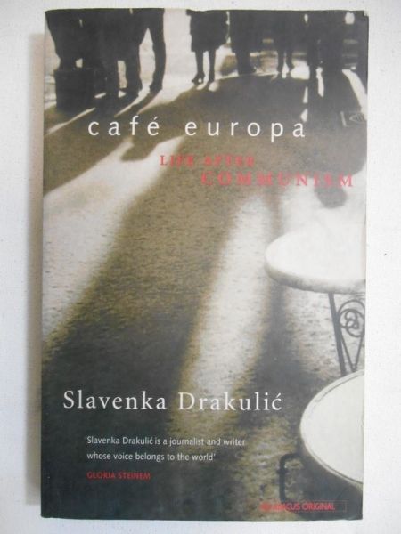 Drakulic  - Cafe Europa. Life after communism