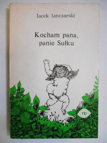 Janczarski Jacek - Kocham pana, panie Sułku