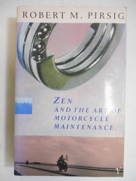 Zen and the art of motorcycle maintenance